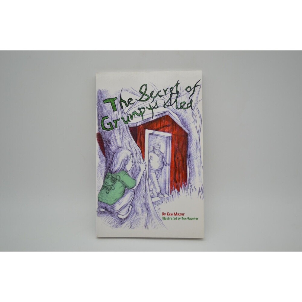 The Secret of Grumpy's Shed, Illustrated Paperback, 2006, SIGNED by Ken Mazur